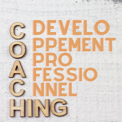 Je suis coach en développement professionnel